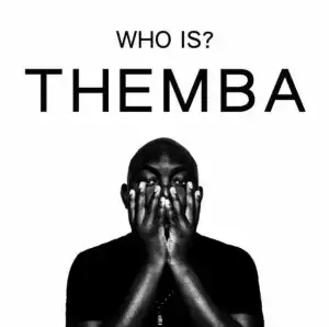 Themba (sa) - Who Is Themba (Original  Mix)